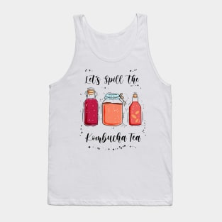 Let’s Spill the Kombucha Tea Lover Funny Tea Drink Scoby Tank Top